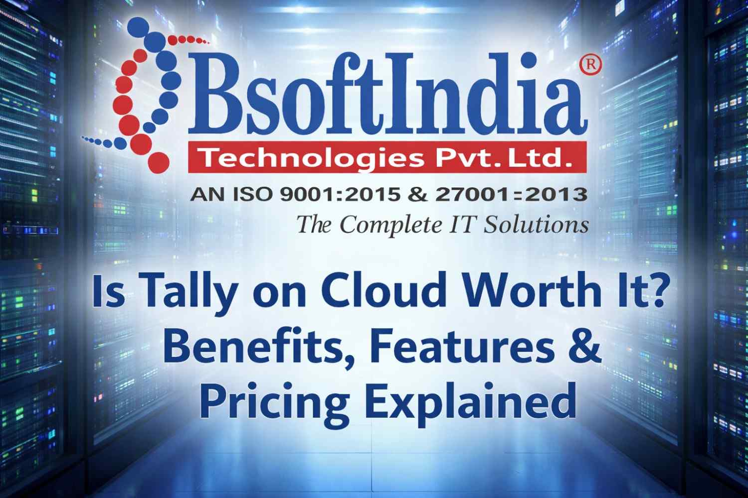 Is Tally on Cloud Worth It? Benefits & Pricing Guide