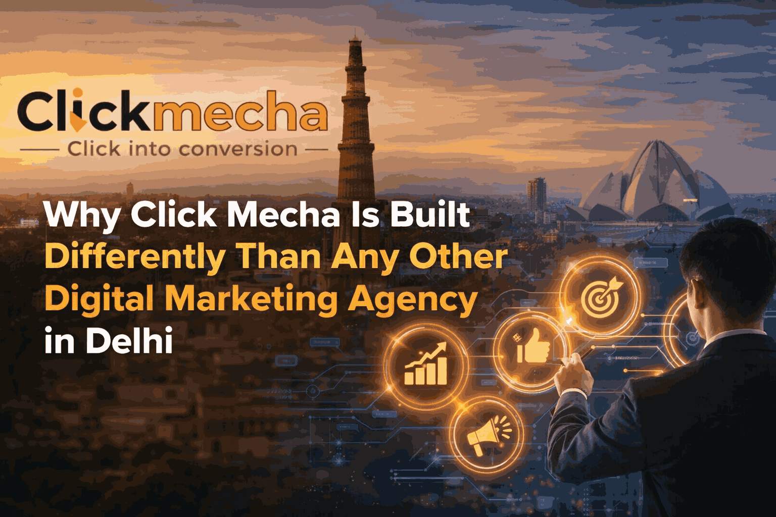 Click Mecha Built Differently Than Any Other Digital Marketing Agency in Delhi