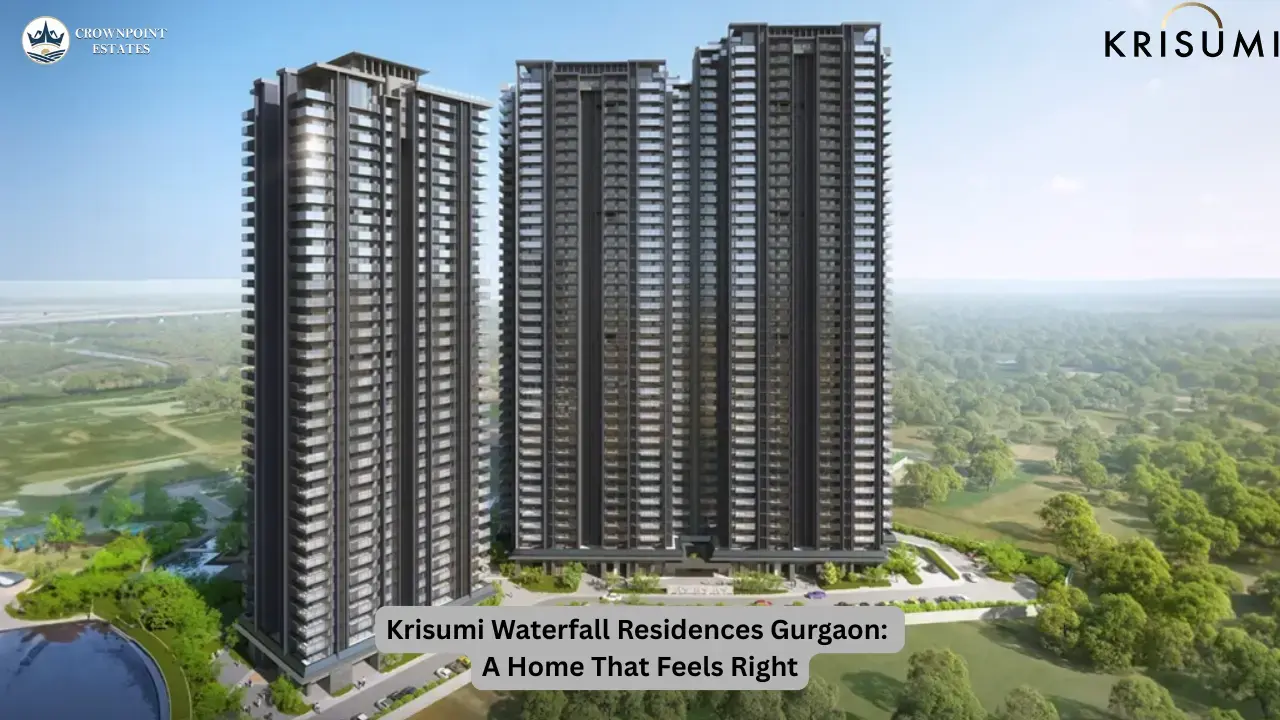 Buy Krisumi Waterfall Residences – Gurgaon’s Ultimate Luxury Living Destination