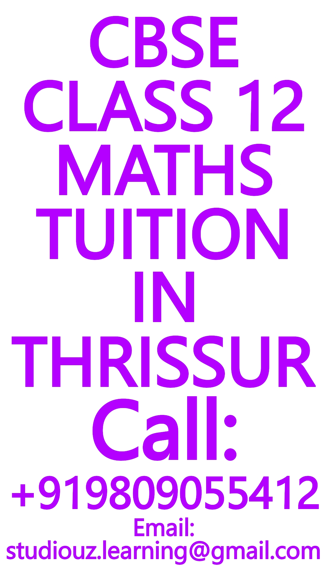 HOME TUITION IN THRISSUR for MATHS, SCIENCE, PHYSICS, CHEMISTRY- CBSE, ICSE, ISC, NIOS, STATE BOARD- CLASSES 8, 9, 10, 11, 12- BIOLOGY, BOTANY, ZOOLOGY, COMMERCE, ACCOUNTANCY, ECONOMICS, STATISTICS, BUSINESS STUDIES, INFORMATICS PRACTICES,COMPUTER SCIENCE