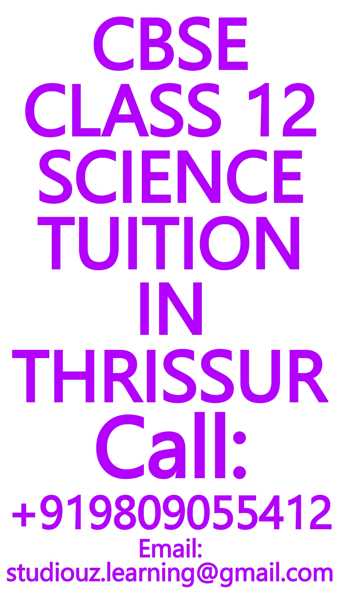 TUITION IN THRISSUR for MATHS, SCIENCE, PHYSICS, CHEMISTRY- CBSE, ICSE, ISC, NIOS, STATE BOARD- CLASSES 8, 9, 10, 11, 12- BIOLOGY, BOTANY, ZOOLOGY, COMMERCE, ACCOUNTANCY, ECONOMICS, STATISTICS, BUSINESS STUDIES, INFORMATICS PRACTICES, COMPUTER SCIENCE