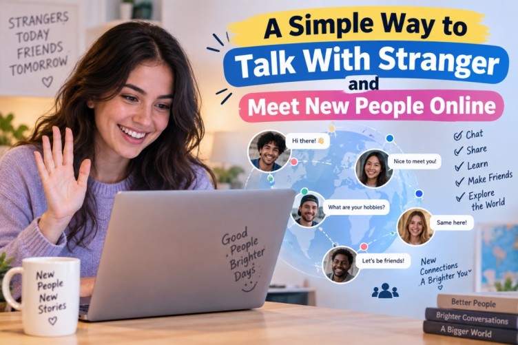 A Simple Way to Talk With Stranger and Meet New People Online